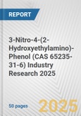 3-Nitro-4-(2-Hydroxyethylamino)-Phenol (CAS 65235-31-6) Industry Research 2025: Global and Regional Market Trends 2019-2024 and Forecast to 2029- Product Image