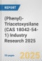 (Phenyl)-Triacetoxysilane (CAS 18042-54-1) Industry Research 2025: Global and Regional Market Trends 2019-2024 and Forecast to 2029 - Product Image