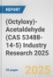 (Octyloxy)-Acetaldehyde (CAS 53488-14-5) Industry Research 2025: Global and Regional Market Trends 2019-2024 and Forecast to 2029 - Product Image