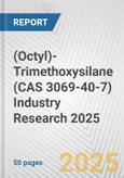 (Octyl)-Trimethoxysilane (CAS 3069-40-7) Industry Research 2025: Global and Regional Market Trends 2019-2024 and Forecast to 2029- Product Image