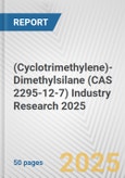 (Cyclotrimethylene)-Dimethylsilane (CAS 2295-12-7) Industry Research 2025: Global and Regional Market Trends 2019-2024 and Forecast to 2029- Product Image