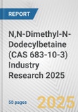 N,N-Dimethyl-N-Dodecylbetaine (CAS 683-10-3) Industry Research 2025: Global and Regional Market Trends 2019-2024 and Forecast to 2029- Product Image