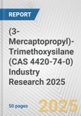 (3-Mercaptopropyl)-Trimethoxysilane (CAS 4420-74-0) Industry Research 2025: Global and Regional Market Trends 2019-2024 and Forecast to 2029- Product Image