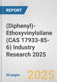 (Diphenyl)-Ethoxyvinylsilane (CAS 17933-85-6) Industry Research 2025: Global and Regional Market Trends 2019-2024 and Forecast to 2029- Product Image