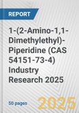 1-(2-Amino-1,1-Dimethylethyl)-Piperidine (CAS 54151-73-4) Industry Research 2025: Global and Regional Market Trends 2019-2024 and Forecast to 2029- Product Image