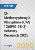 (2-Methoxyphenyl)-Phosphine (CAS 126590-38-3) Industry Research 2025: Global and Regional Market Trends 2019-2024 and Forecast to 2029- Product Image