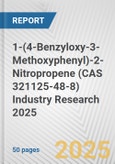 1-(4-Benzyloxy-3-Methoxyphenyl)-2-Nitropropene (CAS 321125-48-8) Industry Research 2025: Global and Regional Market Trends 2019-2024 and Forecast to 2029- Product Image