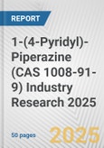 1-(4-Pyridyl)-Piperazine (CAS 1008-91-9) Industry Research 2025: Global and Regional Market Trends 2019-2024 and Forecast to 2029- Product Image