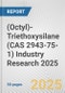 (Octyl)-Triethoxysilane (CAS 2943-75-1) Industry Research 2025: Global and Regional Market Trends 2019-2024 and Forecast to 2029 - Product Image