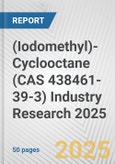 (Iodomethyl)-Cyclooctane (CAS 438461-39-3) Industry Research 2025: Global and Regional Market Trends 2019-2024 and Forecast to 2029- Product Image