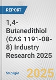 1,4-Butanedithiol (CAS 1191-08-8) Industry Research 2025: Global and Regional Market Trends 2019-2024 and Forecast to 2029- Product Image