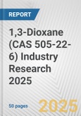 1,3-Dioxane (CAS 505-22-6) Industry Research 2025: Global and Regional Market Trends 2019-2024 and Forecast to 2029- Product Image