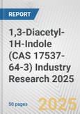 1,3-Diacetyl-1H-Indole (CAS 17537-64-3) Industry Research 2025: Global and Regional Market Trends 2019-2024 and Forecast to 2029- Product Image