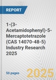 1-(3-Acetamidophenyl)-5-Mercaptotetrazole (CAS 14070-48-5) Industry Research 2025: Global and Regional Market Trends 2019-2024 and Forecast to 2029- Product Image