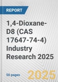 1,4-Dioxane-D8 (CAS 17647-74-4) Industry Research 2025: Global and Regional Market Trends 2019-2024 and Forecast to 2029- Product Image