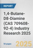 1,4-Butane-D8-Diamine (CAS 709608-92-4) Industry Research 2025: Global and Regional Market Trends 2019-2024 and Forecast to 2029- Product Image