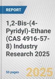 1,2-Bis-(4-Pyridyl)-Ethane (CAS 4916-57-8) Industry Research 2025: Global and Regional Market Trends 2019-2024 and Forecast to 2029- Product Image