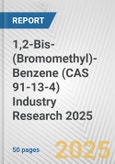 1,2-Bis-(Bromomethyl)-Benzene (CAS 91-13-4) Industry Research 2025: Global and Regional Market Trends 2019-2024 and Forecast to 2029- Product Image