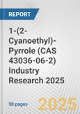 1-(2-Cyanoethyl)-Pyrrole (CAS 43036-06-2) Industry Research 2025: Global and Regional Market Trends 2019-2024 and Forecast to 2029- Product Image