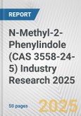 N-Methyl-2-Phenylindole (CAS 3558-24-5) Industry Research 2025: Global and Regional Market Trends 2019-2024 and Forecast to 2029- Product Image