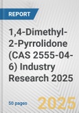 1,4-Dimethyl-2-Pyrrolidone (CAS 2555-04-6) Industry Research 2025: Global and Regional Market Trends 2019-2024 and Forecast to 2029- Product Image