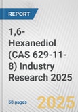 1,6-Hexanediol (CAS 629-11-8) Industry Research 2025: Global and Regional Market Trends 2019-2024 and Forecast to 2029- Product Image