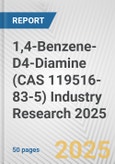 1,4-Benzene-D4-Diamine (CAS 119516-83-5) Industry Research 2025: Global and Regional Market Trends 2019-2024 and Forecast to 2029- Product Image