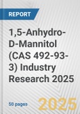 1,5-Anhydro-D-Mannitol (CAS 492-93-3) Industry Research 2025: Global and Regional Market Trends 2019-2024 and Forecast to 2029- Product Image