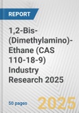 1,2-Bis-(Dimethylamino)-Ethane (CAS 110-18-9) Industry Research 2025: Global and Regional Market Trends 2019-2024 and Forecast to 2029- Product Image