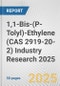 1,1-Bis-(P-Tolyl)-Ethylene (CAS 2919-20-2) Industry Research 2025: Global and Regional Market Trends 2019-2024 and Forecast to 2029 - Product Thumbnail Image