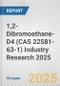 1,2-Dibromoethane-D4 (CAS 22581-63-1) Industry Research 2025: Global and Regional Market Trends 2019-2024 and Forecast to 2029 - Product Image