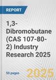 1,3-Dibromobutane (CAS 107-80-2) Industry Research 2025: Global and Regional Market Trends 2019-2024 and Forecast to 2029- Product Image