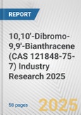 10,10'-Dibromo-9,9'-Bianthracene (CAS 121848-75-7) Industry Research 2025: Global and Regional Market Trends 2019-2024 and Forecast to 2029- Product Image