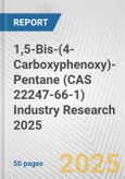 1,5-Bis-(4-Carboxyphenoxy)-Pentane (CAS 22247-66-1) Industry Research 2025: Global and Regional Market Trends 2019-2024 and Forecast to 2029- Product Image