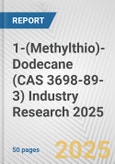 1-(Methylthio)-Dodecane (CAS 3698-89-3) Industry Research 2025: Global and Regional Market Trends 2019-2024 and Forecast to 2029- Product Image