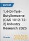 1,4-Di-Tert-Butylbenzene (CAS 1012-72-2) Industry Research 2025: Global and Regional Market Trends 2019-2024 and Forecast to 2029 - Product Image