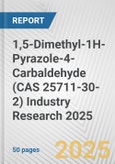 1,5-Dimethyl-1H-Pyrazole-4-Carbaldehyde (CAS 25711-30-2) Industry Research 2025: Global and Regional Market Trends 2019-2024 and Forecast to 2029- Product Image