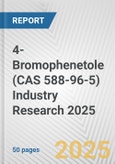 4-Bromophenetole (CAS 588-96-5) Industry Research 2025: Global and Regional Market Trends 2019-2024 and Forecast to 2029- Product Image