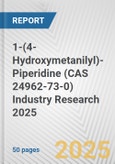 1-(4-Hydroxymetanilyl)-Piperidine (CAS 24962-73-0) Industry Research 2025: Global and Regional Market Trends 2019-2024 and Forecast to 2029- Product Image