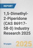 1,5-Dimethyl-2-Piperidone (CAS 86917-58-0) Industry Research 2025: Global and Regional Market Trends 2019-2024 and Forecast to 2029- Product Image