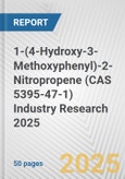 1-(4-Hydroxy-3-Methoxyphenyl)-2-Nitropropene (CAS 5395-47-1) Industry Research 2025: Global and Regional Market Trends 2019-2024 and Forecast to 2029- Product Image