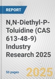 N,N-Diethyl-P-Toluidine (CAS 613-48-9) Industry Research 2025: Global and Regional Market Trends 2019-2024 and Forecast to 2029- Product Image