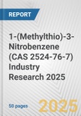 1-(Methylthio)-3-Nitrobenzene (CAS 2524-76-7) Industry Research 2025: Global and Regional Market Trends 2019-2024 and Forecast to 2029- Product Image