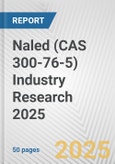 Naled (CAS 300-76-5) Industry Research 2025: Global and Regional Market Trends 2019-2024 and Forecast to 2029- Product Image