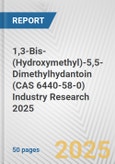 1,3-Bis-(Hydroxymethyl)-5,5-Dimethylhydantoin (CAS 6440-58-0) Industry Research 2025: Global and Regional Market Trends 2019-2024 and Forecast to 2029- Product Image