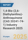 1,4-Bis-(2,6-Diethylanilino)-Anthraquinone (CAS 20241-74-1) Industry Research 2025: Global and Regional Market Trends 2019-2024 and Forecast to 2029- Product Image