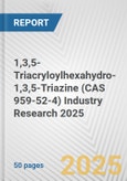 1,3,5-Triacryloylhexahydro-1,3,5-Triazine (CAS 959-52-4) Industry Research 2025: Global and Regional Market Trends 2019-2024 and Forecast to 2029- Product Image