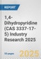 1,4-Dihydropyridine (CAS 3337-17-5) Industry Research 2025: Global and Regional Market Trends 2019-2024 and Forecast to 2029 - Product Thumbnail Image