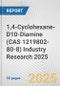 1,4-Cyclohexane-D10-Diamine (CAS 1219802-80-8) Industry Research 2025: Global and Regional Market Trends 2019-2024 and Forecast to 2029 - Product Image