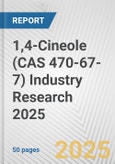 1,4-Cineole (CAS 470-67-7) Industry Research 2025: Global and Regional Market Trends 2019-2024 and Forecast to 2029- Product Image